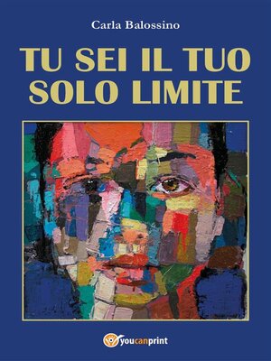 cover image of Tu sei il tuo solo limite